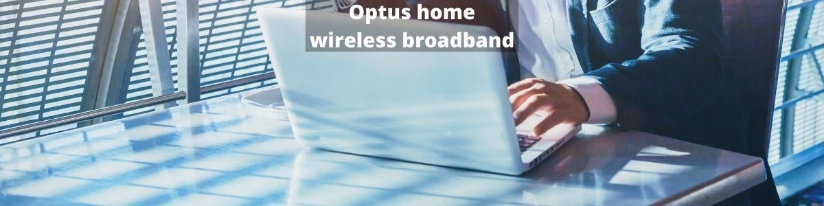 Optus Home Wireless | Plans &amp; Prices - Canstar Blue